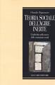 Teoria sociale dell'agire inerte. L'individuo nella morsa delle costruzioni sociali - Claudio Tognonato - Libro Liguori 2018, Metropolis | Libraccio.it