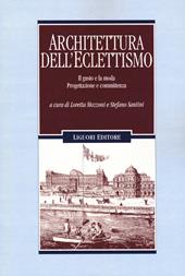 Architettura dell'eclettismo. Il gusto e la moda. Progettazione e committenza