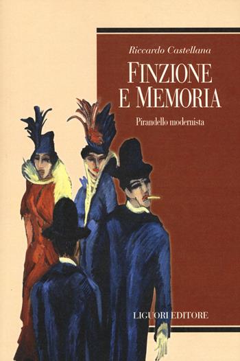 Finzione e memoria. Pirandello modernista - Riccardo Castellana - Libro Liguori 2018, Profili | Libraccio.it