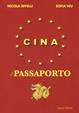 Cina. Il passaporto - Nicola Rivelli, Sofia Wu - Libro Liguori 2019 | Libraccio.it