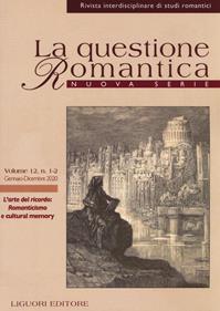 La questione romantica. Rivista interdisciplinare di studi romantici. Nuova serie (2020). Vol. 12: arte del ricordo: Romanticismo e cultural memory, L'.  - Libro Liguori 2020, La questione romantica | Libraccio.it