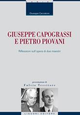 Giuseppe Capograssi e Pietro Piovani. Riflessioni sull'opera di due maestri - Giuseppe Cacciatore - Libro Liguori 2021 | Libraccio.it