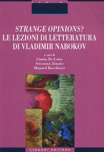 Strange opinions? Le lezioni di letteratura di Vladimir Nabokov  - Libro Liguori 2023, Critica e letteratura | Libraccio.it