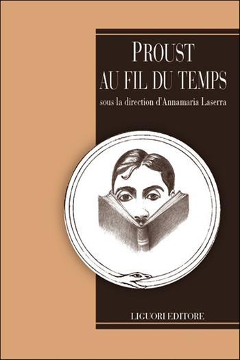 Proust au fil du temps  - Libro Liguori 2023 | Libraccio.it