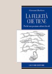 La felicità che tiene. Perché non possiamo salvarci da soli