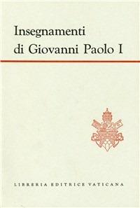 Insegnamenti di Giovanni Paolo I - Giovanni Paolo I - Libro Libreria Editrice Vaticana 1979, Insegnamenti | Libraccio.it