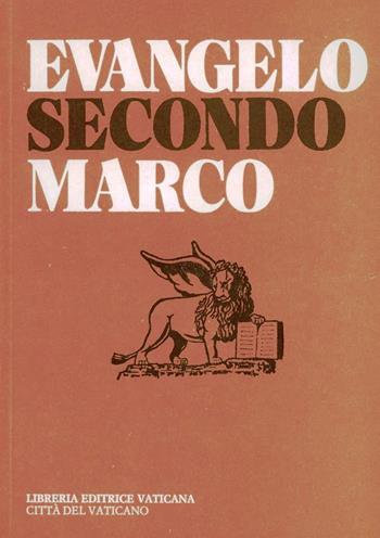 Evangelo secondo Marco. Ediz. multilingue  - Libro Libreria Editrice Vaticana 2018 | Libraccio.it