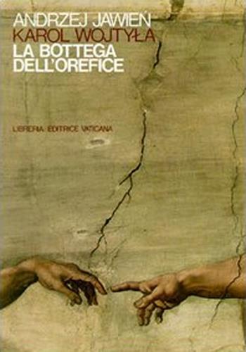 La bottega dell'orefice. Meditazioni sul sacramento del matrimonio che di tanto in tanto si trasformano in dramma - Giovanni Paolo II - Libro Libreria Editrice Vaticana 1992, Letteraria | Libraccio.it