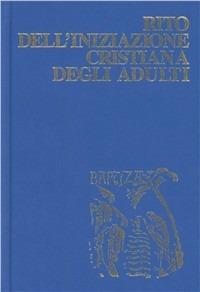Rito dell'iniziazione cristiana degli adulti  - Libro Libreria Editrice Vaticana 1994, Liturgia | Libraccio.it