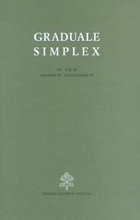 Graduale simplex (in usum minorum ecclesiarum). Editio typica altera  - Libro Libreria Editrice Vaticana 1988, Liturgia | Libraccio.it