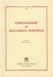 Gerusalemme nei documenti pontifici da Leone XIII a Giovanni Paolo II