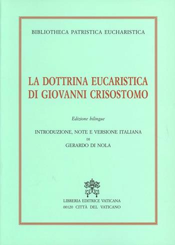 La dottrina eucaristica di Giovanni Crisostomo. Ediz. bilingue - San Giovanni Crisostomo - Libro Libreria Editrice Vaticana 1997, Bibliotheca patristica eucharistica | Libraccio.it