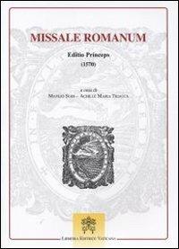 Missale romanum. Editio princeps (1570)  - Libro Libreria Editrice Vaticana 1998, Monumenta liturgica Concilii Tridentinum | Libraccio.it