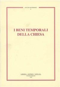I beni temporali della Chiesa  - Libro Libreria Editrice Vaticana 1999, Studi giuridici | Libraccio.it