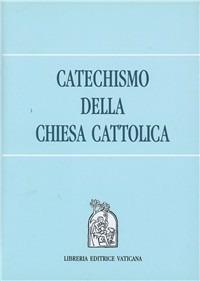 Catechismo della Chiesa cattolica  - Libro Libreria Editrice Vaticana 1999, Catechesi | Libraccio.it