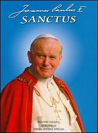 Joannes Paulus II sanctus - Grzegorz Galazka - Libro Libreria Editrice Vaticana 2014 | Libraccio.it