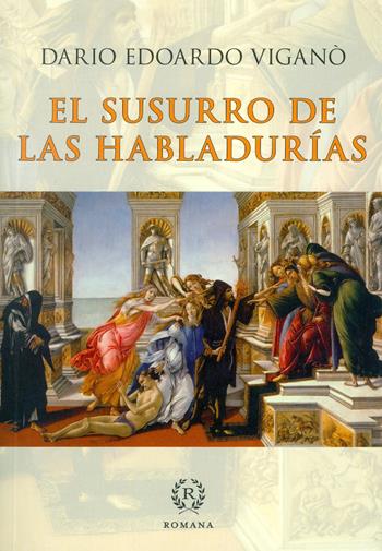 El susurro de las habladurias - Dario Edoardo Viganò - Libro Libreria Editrice Vaticana 2017 | Libraccio.it