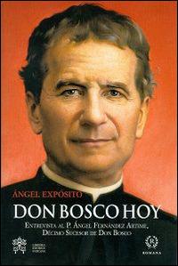 Don Bosco hoy - Ángel Expósito Mora - Libro Libreria Editrice Vaticana 2015 | Libraccio.it