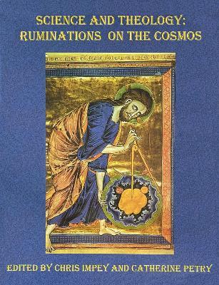 Science and theology: ruminations on the cosmos - Chris Impey, Catherine Petry - Libro Libreria Editrice Vaticana 2003, Libri della Specola vaticana | Libraccio.it