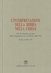 L'interpretazione della Bibbia nella Chiesa. Atti del Simposio (1999)