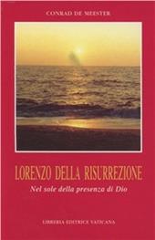 Lorenzo della risurrezione. Nel sole della presenza di Dio