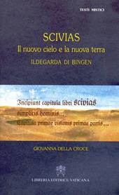 Scivias. Il nuovo cielo e la nuova terra. Ildegarda di Bingen
