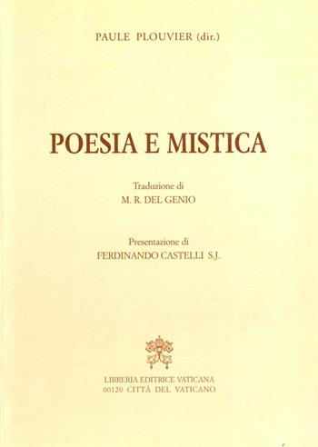 Poesia e mistica - Paule Plouvier - Libro Libreria Editrice Vaticana 2002, Mistica | Libraccio.it