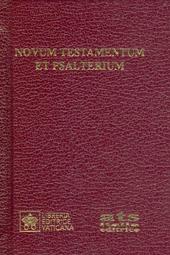 Novum Testamentum et Psalterium. Iuxta Novae Vulgatae editionis textum. Editio typica altera