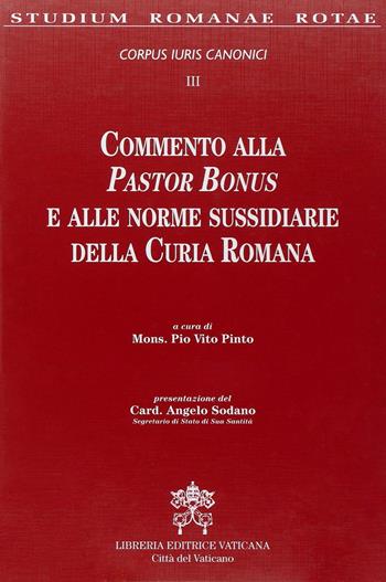 Commento alla Pastor Bonus e alle Leggi Sussidiarie della Curia Romana. Corpus Iuri Canonici. Vol. 3  - Libro Libreria Editrice Vaticana 2003, Diritto canonico | Libraccio.it