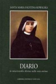 Diario. La misericordia divina nella mia anima - M. Faustina Kowalska - Libro Libreria Editrice Vaticana 2007 | Libraccio.it