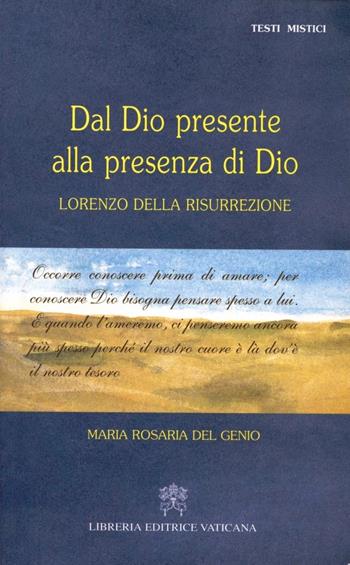 Dal Dio presente alla presenza di Dio. Lorenzo della Risurrezione - Maria Rosaria Del Genio - Libro Libreria Editrice Vaticana 2004, Testi mistici | Libraccio.it