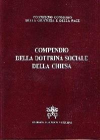 Compendio della dottrina sociale della Chiesa  - Libro Libreria Editrice Vaticana 2005 | Libraccio.it