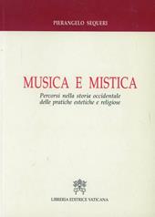 Musica e mistica. Percorsi nella storia occidentale delle pratiche estetiche e religiose
