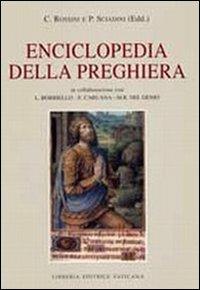 Enciclopedia della preghiera - Claudio Rossini, Patricio Sciadini - Libro Libreria Editrice Vaticana 2007 | Libraccio.it