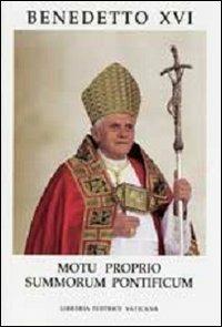 Lettera Apostolica Moto Proprio Data Summorum Pontificum sull'uso della liturgia romana anteriore alla riforma del 1970 - Benedetto XVI (Joseph Ratzinger) - Libro Libreria Editrice Vaticana 2007, Magistero di Benedetto XVI | Libraccio.it