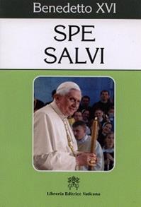 Spe Salvi. Lettera enciclica sulla speranza cristiana - Benedetto XVI (Joseph Ratzinger) - Libro Libreria Editrice Vaticana 2007 | Libraccio.it