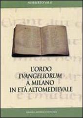 L' Ordo Evangeliorum a Milano in età altomedievale. Edizione dell'evangelistario A 28 inf. della Biblioteca Ambrosiana