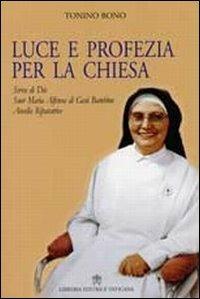 Luce e profezia per la chiesa - Tonino Bono - Libro Libreria Editrice Vaticana 2007, Profili | Libraccio.it