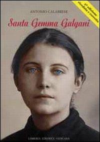 Santa Gemma Galgani - Antonio Calabrese - Libro Libreria Editrice Vaticana 2008, Biografie | Libraccio.it