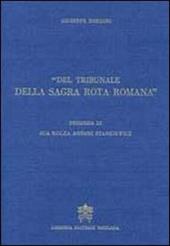 Del tribunale della Sagra Rota Romana. Memorie storiche...