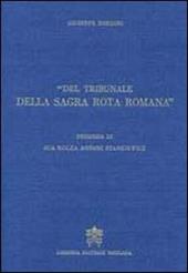 Del tribunale della Sagra Rota Romana. Memorie storiche...