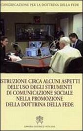 Istruzione circa alcuni aspetti dell'uso degli strumenti di comunicazione sociale. Ediz. italiana e inglese