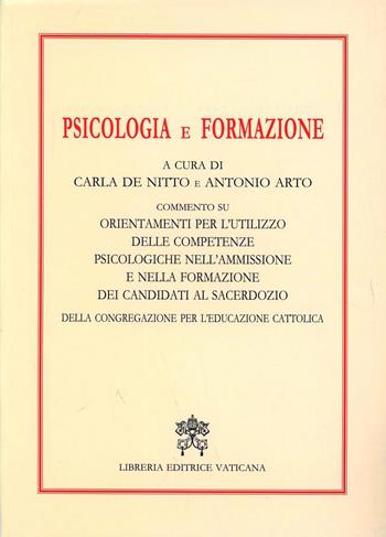 Psicologia e formazione. Commento su orientamenti per l'utilizzo delle competenze psicologiche nell'amministrazione e formazione dei candidati al sacerdozio  - Libro Libreria Editrice Vaticana 2009 | Libraccio.it