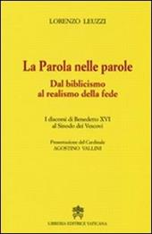 La parola nelle parole. Dal biblicismo al realismo della fede. I discorsi di Benedetto XVI al Sinodo dei Vescovi