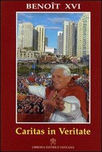 Caritas in veritate. Lettre encyclique sur le développement humain intégral dans la charité et dans la vérité - Benedetto XVI (Joseph Ratzinger) - Libro Libreria Editrice Vaticana 2009, Atti e documenti dei sommi pontefici | Libraccio.it