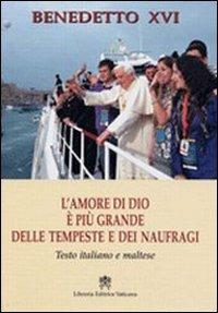 L' amore di Dio è più grande delle tempeste e dei naufragi - Benedetto XVI (Joseph Ratzinger) - Libro Libreria Editrice Vaticana 2010 | Libraccio.it