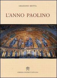 L'anno paolino - Graziano Motta - Libro Libreria Editrice Vaticana 2011 | Libraccio.it