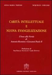 Carità intellettuale e nuova evangelizzazione. L'inno della verità di Antonio Rosmini e Giovanni Paolo II