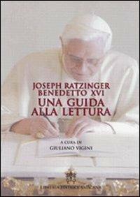 Benedetto XVI. Una guida alla lettura  - Libro Libreria Editrice Vaticana 2011 | Libraccio.it
