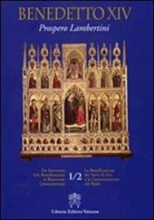 De Servorum Dei Beatificatione et Beatorum Canonizatione. Vol. 1/2